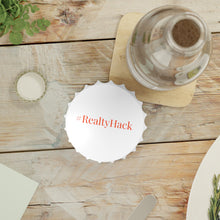 Load image into Gallery viewer, #RealtyHack Bottle Opener